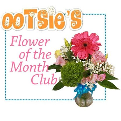 Ootsie's Flower of the Month Club